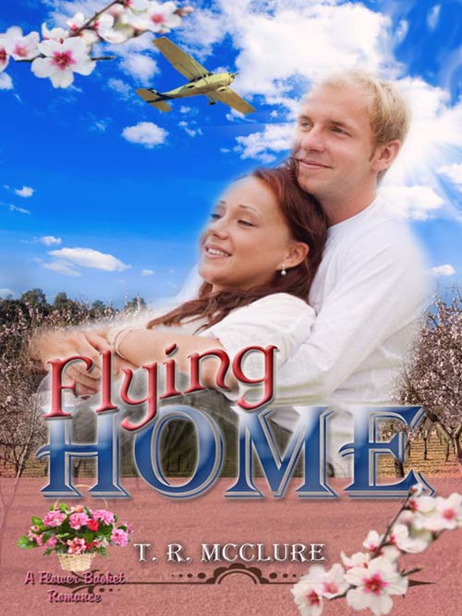 Title details for Flying Home by T. R. McClure - Available
